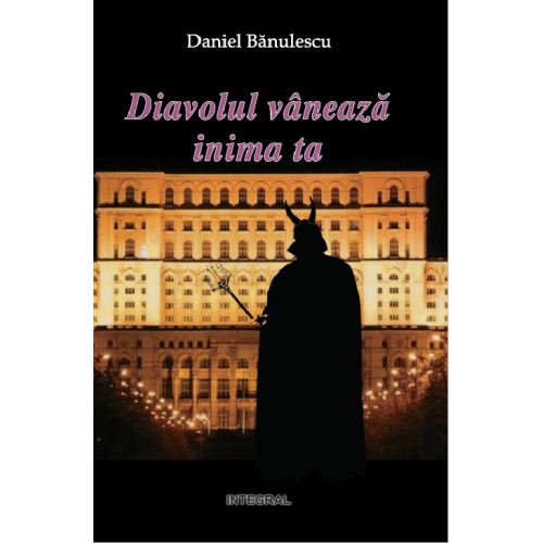 Diavolul vânează inima ta